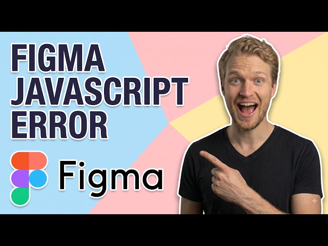 Fix Figma Javascript Error (Easy Guide)