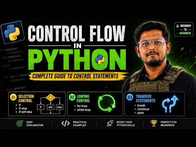 Python Control Flow Complete Guide | Selection, Looping & Transfer Statements