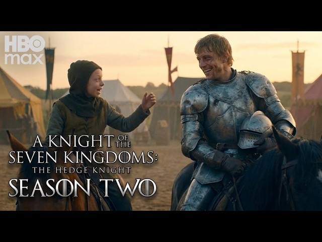 Knight of the Seven Kingdoms Season 2 | Release Date, Cast & Story — Dunk & Egg Return | HBO