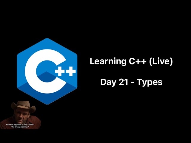 Day 21 Learning C++ To Become a Better Programmer with no AI | C++ Types