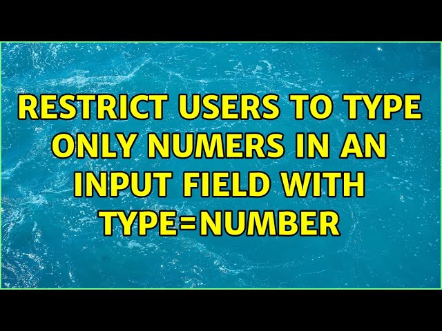 Restrict Users to type only numers in an input field with type=number (2 Solutions!!)