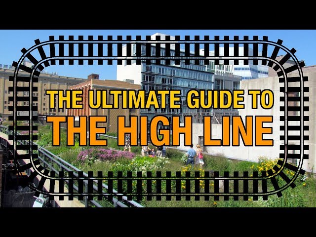 ULTIMATE Guide To The High Line in NYC (20 Things To See & Walking Tour) !