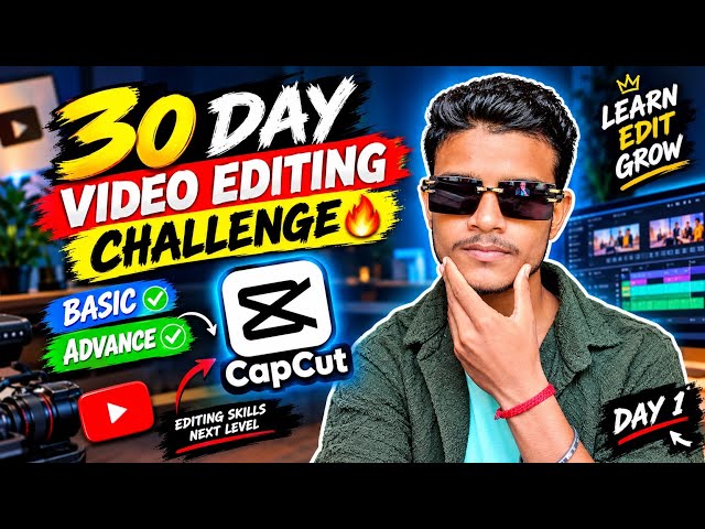 30 DAY VIDEO EDITING CHALLENGE 🔥✊ #capcut #edit #basic #advance 