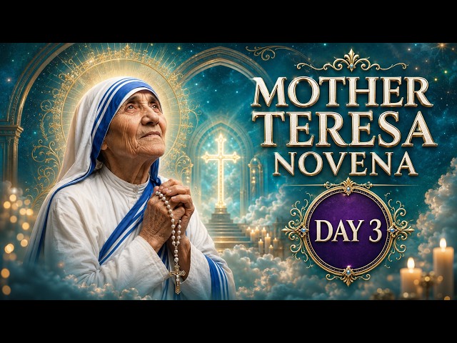 Mother Teresa Novena Day 3 🙏 Powerful Prayer for Humility and Selfless Service