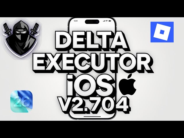 Delta Executor Mobile New Update (V2.704) for Roblox | Download & Install Delta On iPhone & iPad