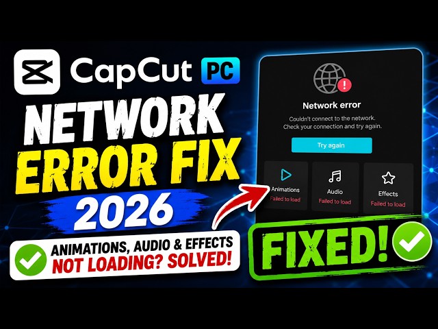 CapCut Network Error Fix 2026 | Effects, Audio & Animations Not Loading ✅