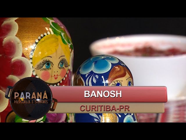Paraná História e Sabores: BANOSH UCRANIANO - 130 ANOS DA IMIGRAÇÃO UCRANIANA EM CURITIBA