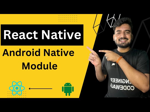 React Native Android Native Module 🔥 | Native Modules ✅ | Engineer Codewala