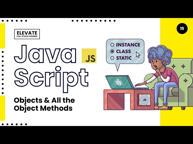 ▫️JavaScript : Objects & All Methods of Objects | Interview Codes (JS: 05/10) | Elevate Ep.15