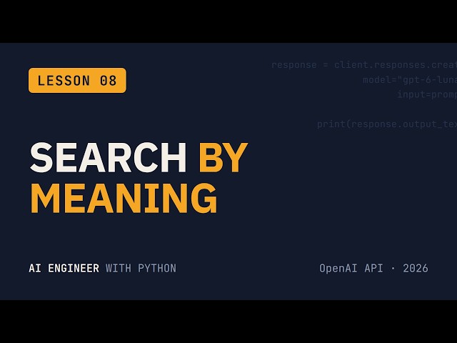 Embeddings & Semantic Search in Python (OpenAI) | AI Engineer Course #8