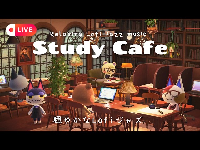 Lofi Study Cafe ☕🌿Jazz Cafe Music for Deep Focus & Study | Study with Me ✏️ Animal Crossing Live BGM
