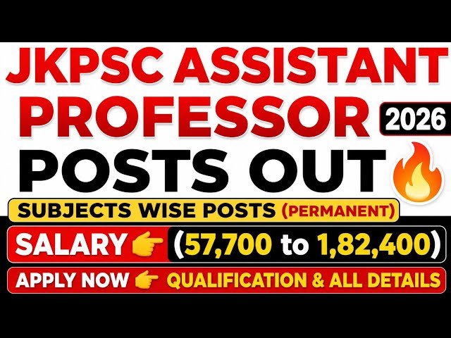JKPSC ASSISTANT PROFESSOR POSTS OUT🔥|| ALL SUBJECTS POSTS👍|| Eligibility, Last DATE & ALL DETAILS.