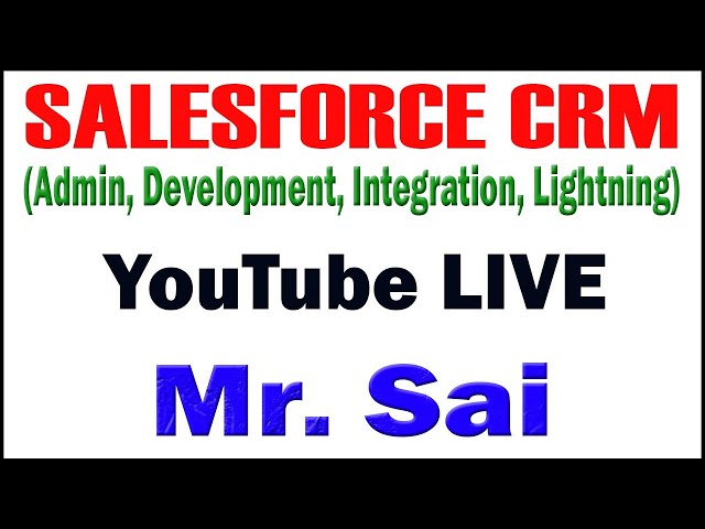 SALESFORE TUTORIAL BY MR.SAI SIR