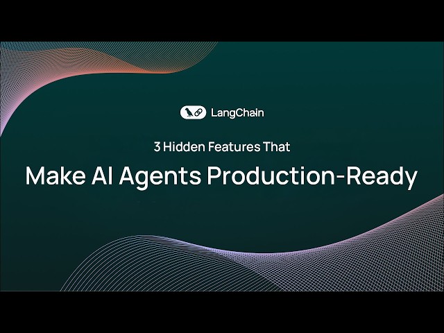 3 Hidden Features That Make AI Agents Production-Ready