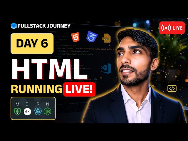 Learn HTML from Scratch in Nepali | Day 6 🔴 LIVE | Full Stack Development