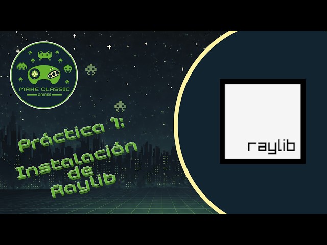 Practice 1: Installing Raylib (Shoot 'em up)