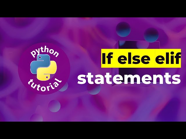 If else elif statements - Practice Questions| Python Tutorial