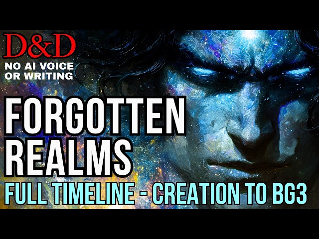 👁️ Forgotten Realms Timeline (Creation to BG3) 👁️
