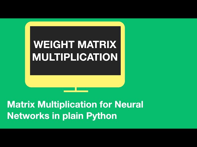 Matrix multiplication with plain Python (calculate weights matrix feedforward)