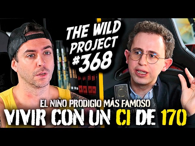 The Wild Project #368 - Carlos Blanco | El Niño Prodigio con un coeficiente intelectual descomunal