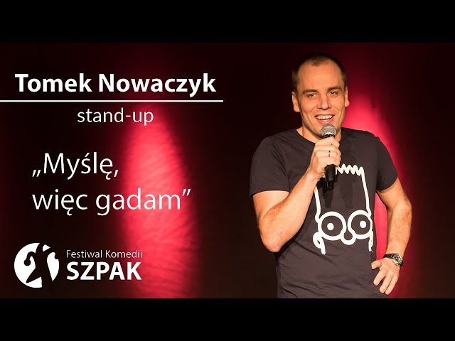 Tomek Nowaczyk stand-up - "Myślę, więc gadam" - pełny program
