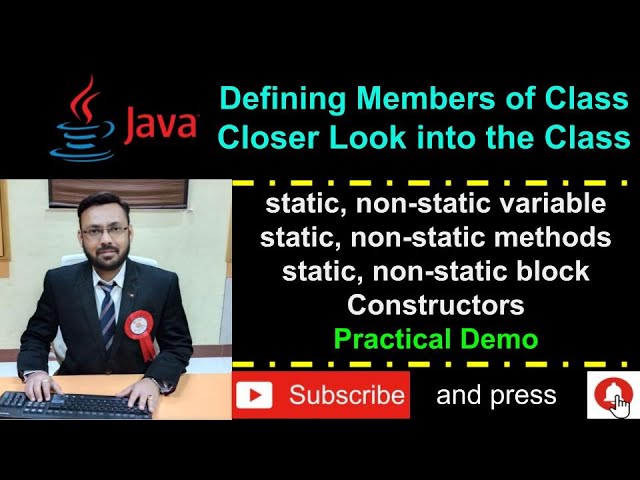 Java - Members of Class, static, non static, variable, blocks, methods, constructors- Practical Demo