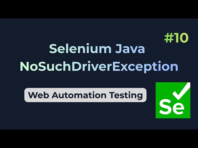 NoSuchDriverException || Selenium Java