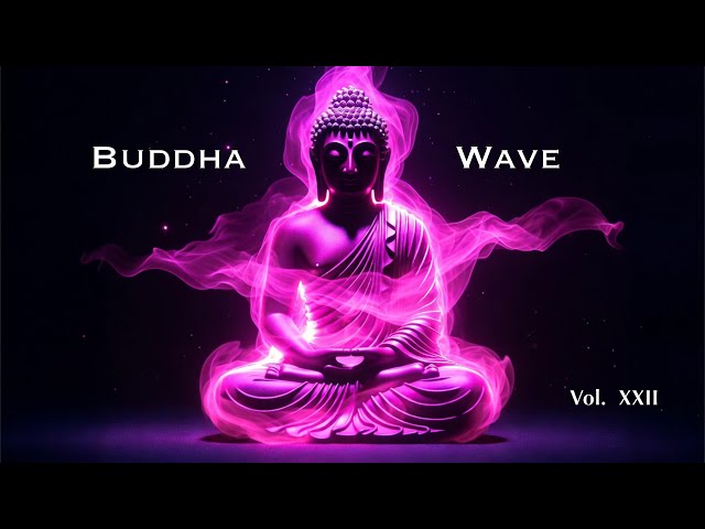 Flow State Music for Deep Concentration | BUDDHA WAVE Vol. 22