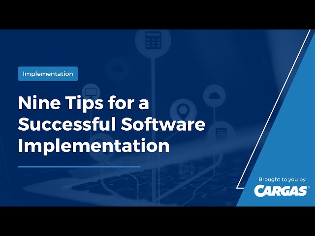 9 Tips for Developing Your Successful Software Implementation Plan