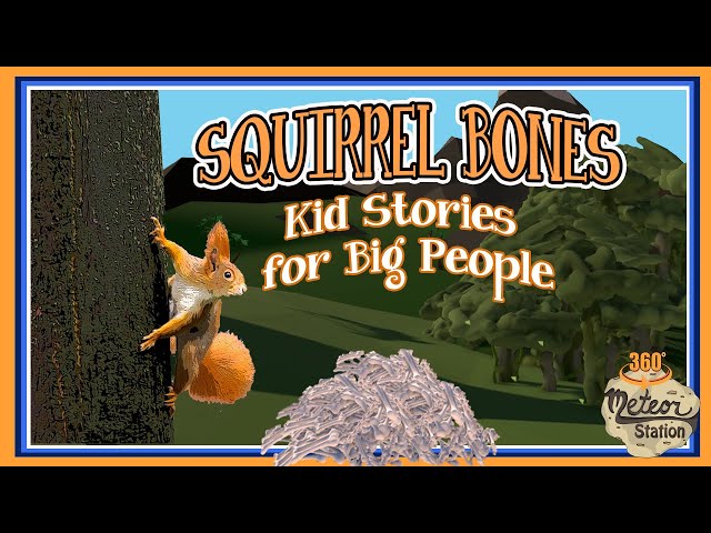 Squirrel Bones | A Funny VR story for Big People