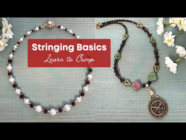 Intro to Stringing & Crimps - Jewelry Making 101 w/ Beadalon's Meredith Roddy
