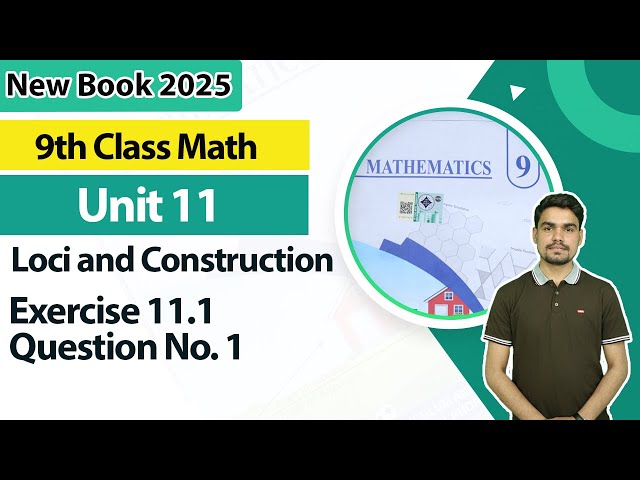 9th Class Math Unit 11 | Exercise 11.1 | Question No. 1 | 9th Math New Book 2025
