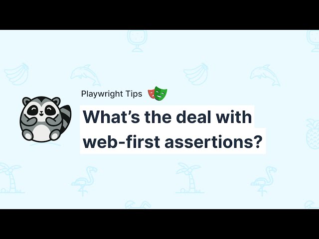 What's the deal with Playwright's web-first assertions?