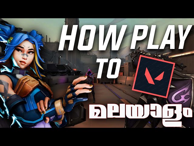 The ULTIMATE Valorant Beginners For 2024.....(മലയാളം)