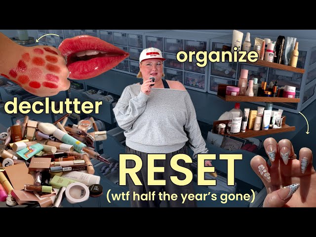 we need a RESET (declutter, organize, refresh, clean)