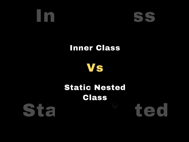 Java Inner Class vs. Static Nested Class ✍️