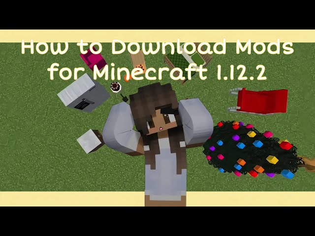 How to Download Mods for Minecraft 1.12.2!