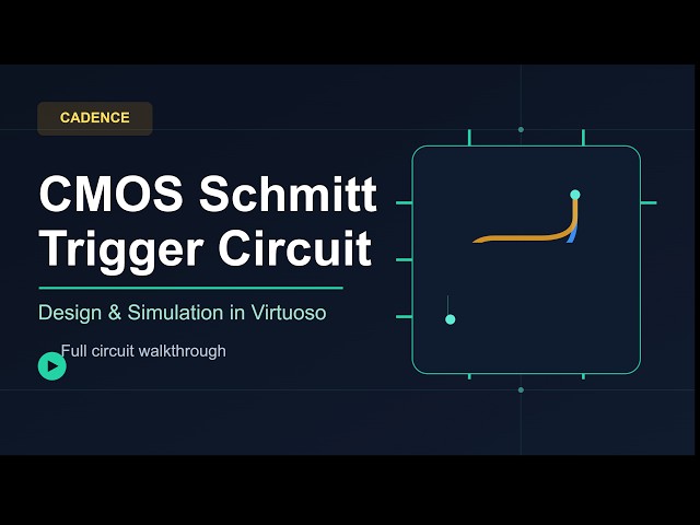 CMOS Schmitt Trigger Circuit – Design and Simulation Using Cadence Virtuoso