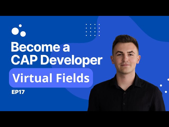 SAP CAP Tutorial for Beginners (Ep17) | Virtual Fields