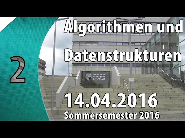 Algorithmen und Datenstrukturen - Vorlesung 2 vom 14.04.2016