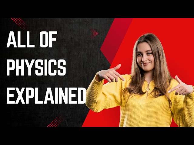 ALL OF PHYSICS explained in 14 Minutes
