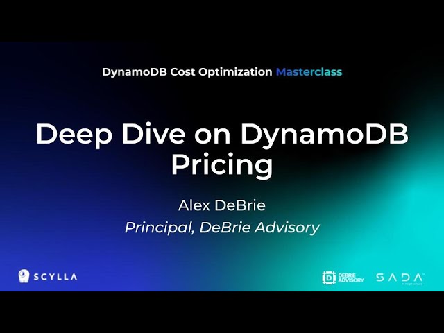 DynamoDB Cost Optimization Masterclass: Deep Dive on DynamoDB Pricing