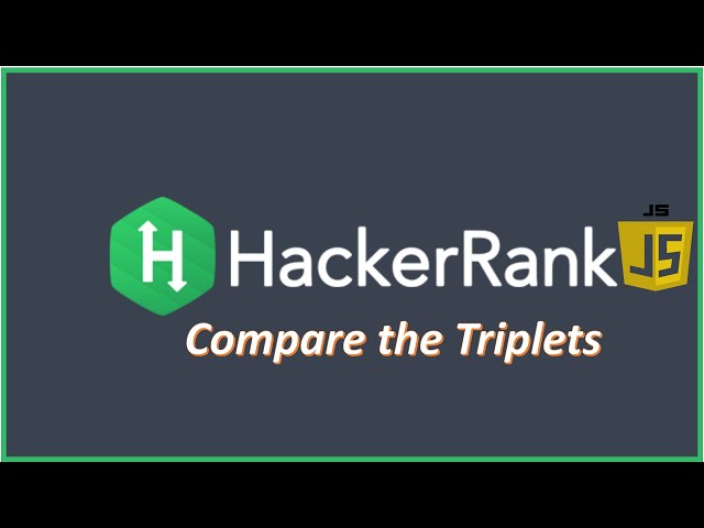 HackerRank Problem solving in JavaScript (Compare the Triplets !)