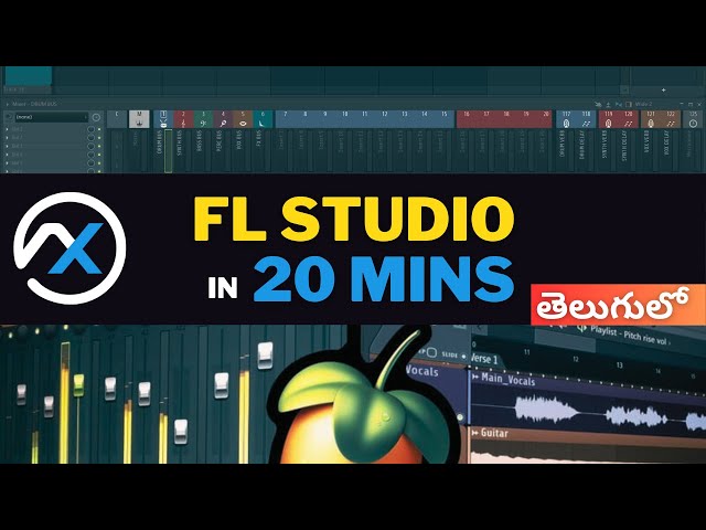 Learn FL STUDIO in 20 minutes | FL STUDIO IN 20 MINUTES | AUDIO XPERT | TELUGU TUTORIALS