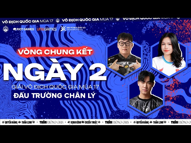 NGÀY 2 – VÒNG CHUNG KẾT VÔ ĐỊCH QUỐC GIA |RRQ YBY1, MANHDAYNEE, LEVI,... | ĐTCL MÙA 17