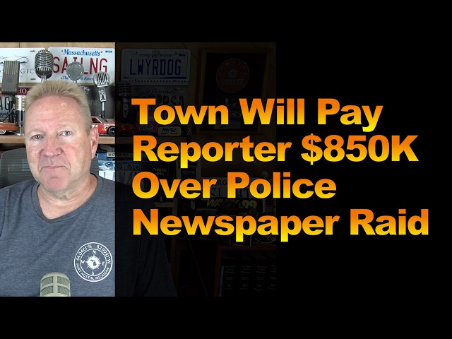 Town Will Pay Reporter $850K Over Police Newspaper Raid