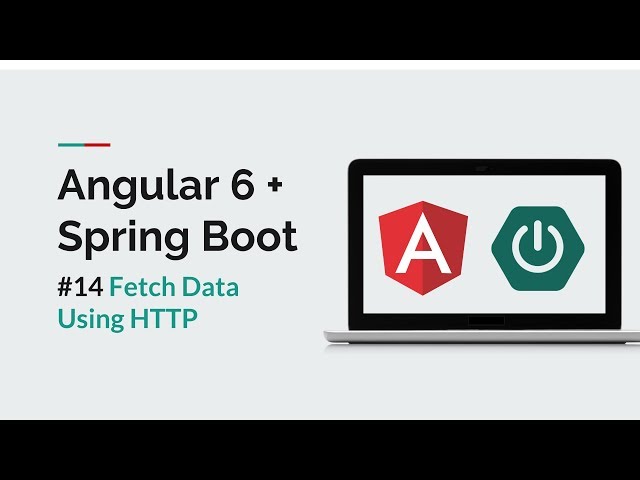 [Angular 6 + Spring Boot] #14 Fetch Data Using HTTP in Angular