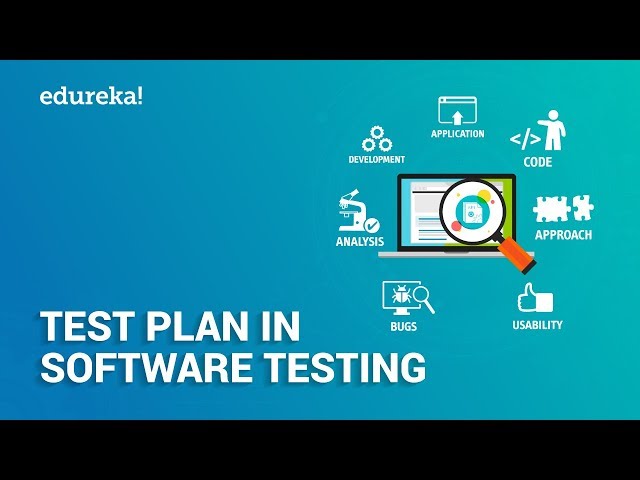 What is Test Plan? | Test Plan in Software Testing | Software Testing Tutorial |  Edureka