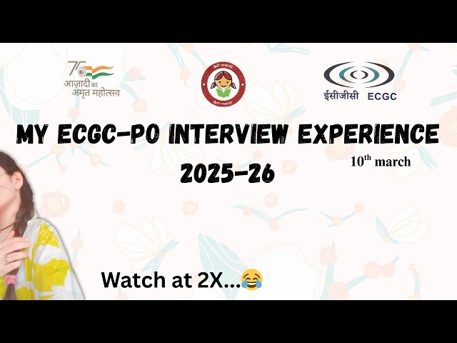 MY ECGC-PO INTERVIEW EXPERIENCE 💥😄🌷