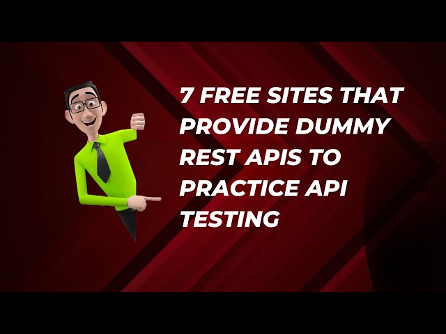 7 Free Sites That Provide Dummy Rest APIs To Practice API Testing